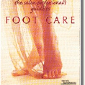 THE SALON PROFESSIONAL'S GUIDE TO FOOT CARE